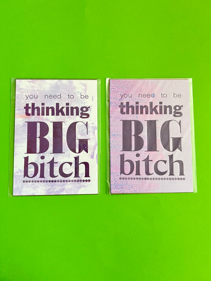 Thinking Big Bitch Letterpress & Gelli mixed media print