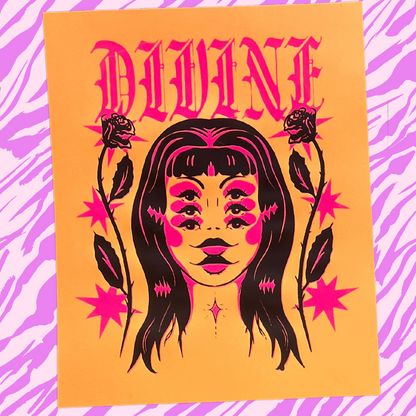 DIVINE 8x10” Screen Print